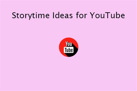 facebook story video length|storytime ideas for youtube.